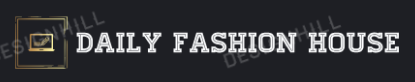 Daily Fashion House